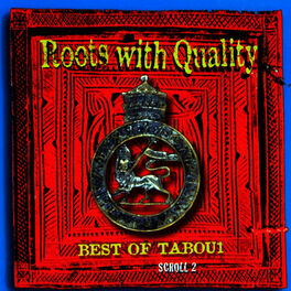 Album cover of Roots With Quality Best Of Tabou1 Scroll 2