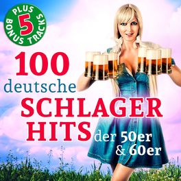 Album cover of 100 Deutsche Schlager Hits der 50er und 60er Jahre