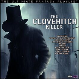 Album cover of The Clovehitch Killer The Ultimate Fantasy Playlist