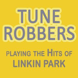 Album cover of Tune Robbers Playing the Hits of Linkin Park