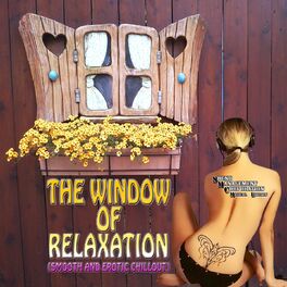 Album cover of The Window of Relaxation (Smooth and Erotic Chillout)