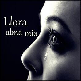 Album cover of Llora alma mía