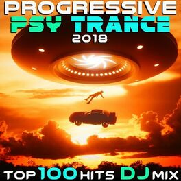 Album cover of Progressive Psy Trance 2018 Top 100 Hits DJ Mix