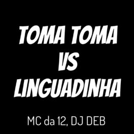Album cover of Toma Toma Vs Linguadinha