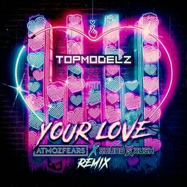 Album cover of Your Love (Atmozfears & Sound Rush Remix)