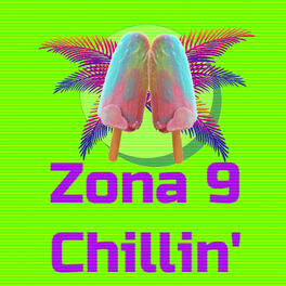 Album cover of Zona 9 Chillin' (feat. Il Ghost)