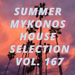 Album cover of Summer Mikonos House Selection Vol.167
