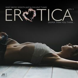 Album cover of Erotica Vol.3 (Most Erotic Smooth Jazz and Chillout Tunes)