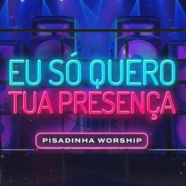 Album cover of Eu Só Quero Tua Presença (Versão Piseiro)