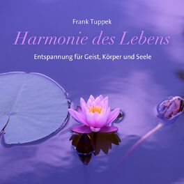 Album cover of Harmonie des Lebens (Entspannung für Geist, Körper und Seele)