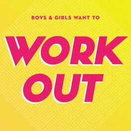 Album cover of Boys & Girls Want to Workout