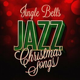 Album cover of Jingle Bells - Jazz Christmas Songs