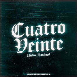 Album cover of Cuatro Veinte (Intro Mashup) [Remix]