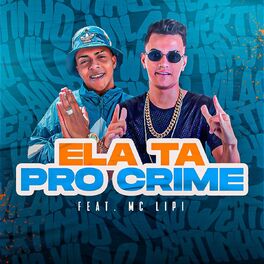 Album cover of Ela Tá Pro Crime