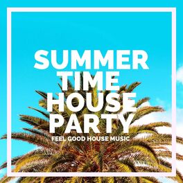 Album cover of SUMMER TIME HOUSE PARTY