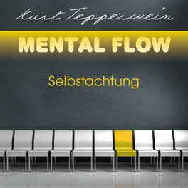 Album cover of Mental Flow: Selbstachtung