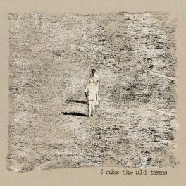 Album cover of I Miss the Old Times