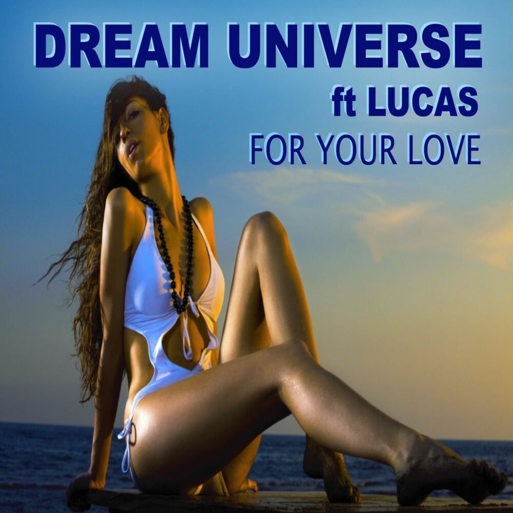 For your love. Лукас Дреам. Dreamland Лукас (Lucas).