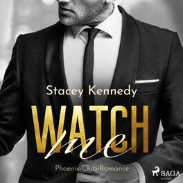 Album cover of Watch me (Phoenix Club-Reihe 1)