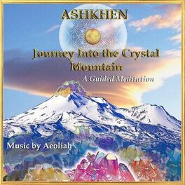 Album cover of Guided Meditation: Journey into the Crystal Mountain