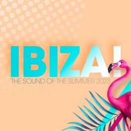 Album cover of Ibiza! - The Sound of the Summer 2023