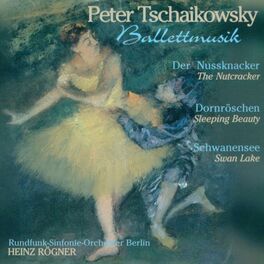 Berlin Radio Symphony Orchestra - Tschaikowsky: The Nutcracker