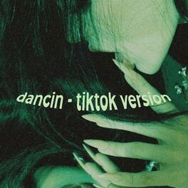 Album cover of Dancin (Tiktok Version) [Remix]
