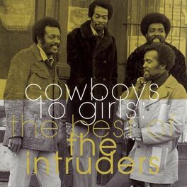 Album cover of The Best Of The Intruders: Cowboys To Girls