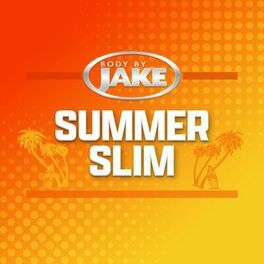 Album cover of Body By Jake - Summer Slim