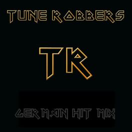 Album cover of The Tune Robbers' German Hit Mix