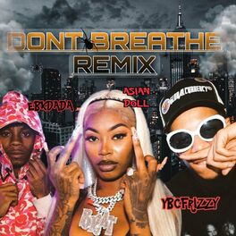 Album cover of DONT BREATHE REMIX (feat. ASIAN DOLL & YBC FRIZZY)