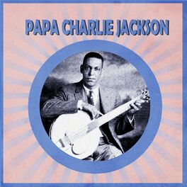 PAPA CHARLIE JACKSON 'Papa Charlie Done Sung That Song' DOCD-7010-CD –  County Sales