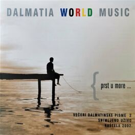 Album cover of Dalmatia World Music - Prst U More 2 (Live)