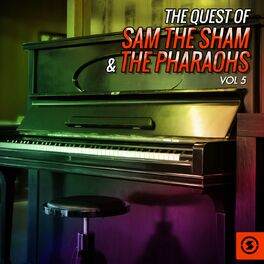 Album cover of The Quest of Sam the Sham & the Pharaohs, Vol. 5