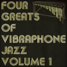 Album cover of Four Greats of Vibraphone Jazz
