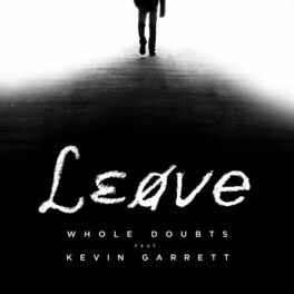 Album cover of Leave (feat. Kevin Garrett)
