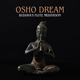 Album cover of Osho Dream: Buddha's Flute Meditation Music
