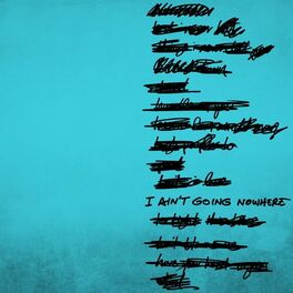 Album cover of I Ain't Going Nowhere