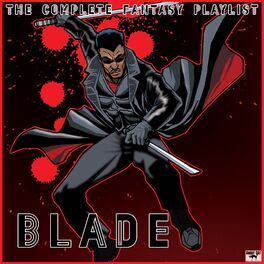 Album cover of Blade- The Complete Fantasy Playlist