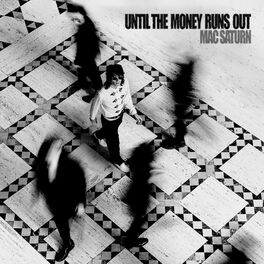 Album cover of Until The Money Runs Out