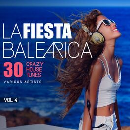 Album cover of La Fiesta Balearica (30 Crazy House Tunes), Vol. 4