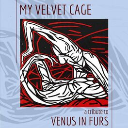 Album cover of My Velvet Cage (A Tribute To Venus In Furs)