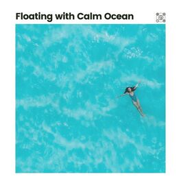 Album cover of Floating with Calm Ocean