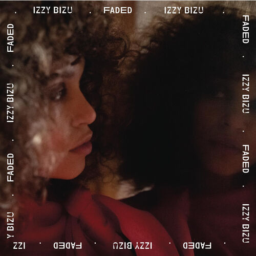 Izzy Bizu Faded listen with lyrics Deezer