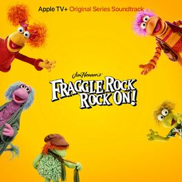 Album cover of Fraggle Rock: Rock On! (Apple TV+ Original Series Soundtrack)