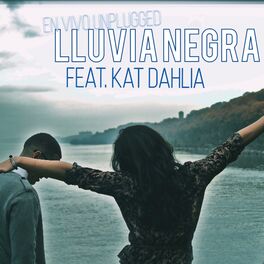 Album cover of Lluvia Negra Unplugged (feat. Kat Dahlia)