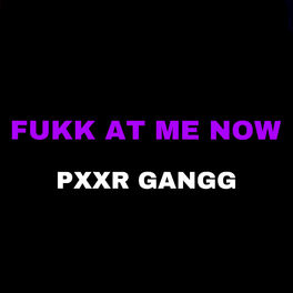 Album cover of FUKK AT ME NOW