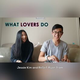 Album cover of What Lovers Do (feat. Jessie Kim)