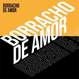 Varios Artistas Borracho De Amor Letras Y Canciones Deezer