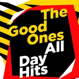 Album cover of The Good Ones: All Day Hits